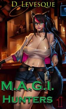 M.A.G.I Hunters 1: A Bounty Hunter Fantasy Series (M.A.G.I. Hunters) Read online