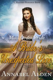 Mail Order Bride: A Bride's Unexpected Love: A Western Romance Book