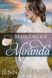 Mail Order Miranda (Widows, Brides, and Secret Babies Book 20) Read online