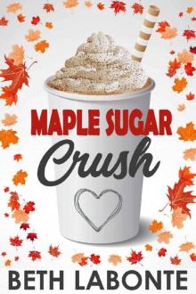 Maple Sugar Crush Read online