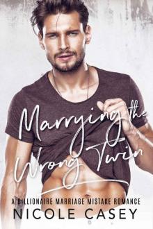 Marrying the Wrong Twin: A Billionaire Marriage Mistake Romance (Baby Fever Book 4) Read online