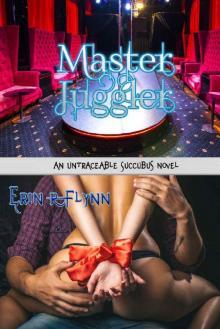 Master Juggler (Untraceable Succubus Book 3) Read online