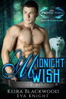 Midnight Wish: A Werewolf Shifter Romance (The Protectors Quick Bites Book 1) Read online