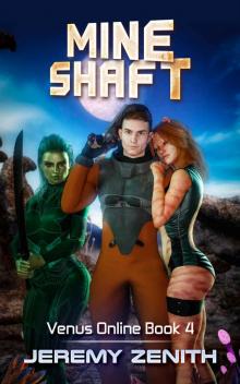 Mine Shaft: A LitRPG Sci-Fi Harem Adventure (Venus Online Book 4) Read online
