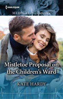 Mistletoe Proposal on the Children's Ward Read online