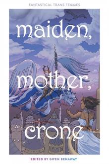 Mother, Maiden, Crone Read online