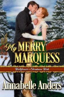 My Merry Marquess (Wallflowers Christmas Wish Book 3) Read online
