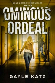 Ominous Ordeal (Jane Zombie Chronicles Book 5)