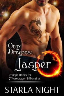 Onyx Dragons: Jasper (7 Virgin Brides for 7 Weredragon Billionaires Book 5) Read online