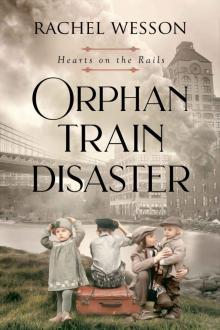 Orphan Train Disaster Read online