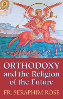 Orthodoxy and the Religion of the Future Read online