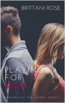 Playing For Keeps (Romancing The Games Book 1)