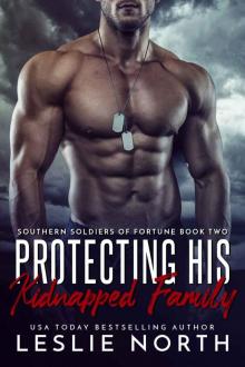 Protecting His Kidnapped Family (Southern Soldiers of Fortune Book 2) Read online