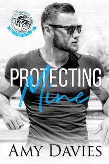 Protecting Mine (Unforgiven Riders Book 2) Read online
