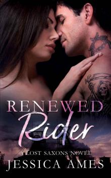 Renewed Rider: A Lost Saxons Novel #4 Read online