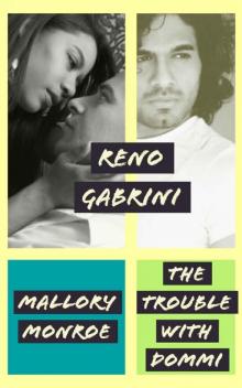 Reno Gabrini- the Trouble With Dommi Read online