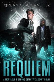 Requiem: A Montague & Strong Detective Novel (Montague & Strong Case Files Book 13) Read online