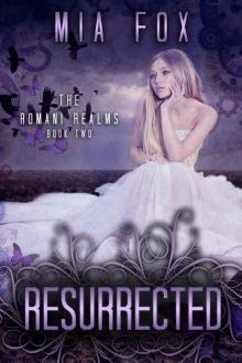Resurrected (Romani Realms Book 2) Read online
