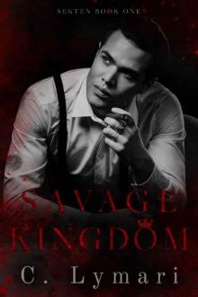 Savage Kingdom: A Dark Romance (Sekten Book 1) Read online