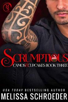 Scrumptious: A Friends to Lovers Romantic Comedy (Camos and Cupcakes Book 3) Read online