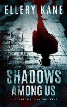 Shadows Among Us Read online