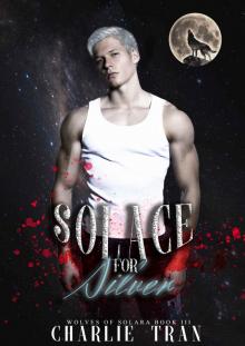 Solace for Silver: An MM Shifter Mpreg Romance (Wolves of Solara Book 3) Read online