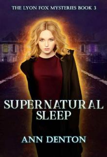 Supernatural Sleep: An Urban Fantasy Mystery (The Lyon Fox Mysteries Book 3) Read online