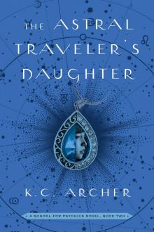 The Astral Traveler's Daughter Read online