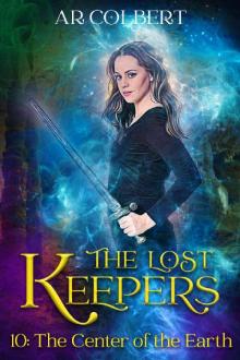 The Center of the Earth (The Lost Keepers Book 10) Read online