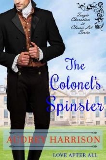 The Colonel's Spinster: A Regency Romance (Tragic Characters in Classic Literature) Read online