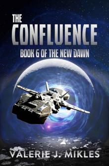The Confluence: A Space Opera Adventure Series (The New Dawn Book 6) Read online