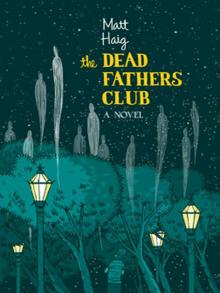 The Dead Fathers Club Read online