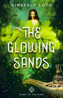 The Glowing Sands (Sons of the Sand Book 3) Read online