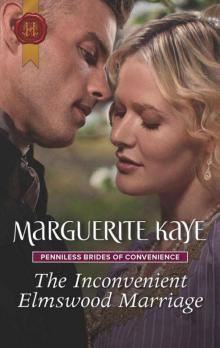 The Inconvenient Elmswood Marriage (Penniless Brides 0f Convenience Book 4) Read online