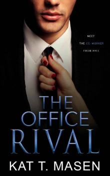 The Office Rival: An Enemies-to-Lovers Romance Read online