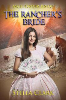 The Rancher’s Bride (Mail-Order Bride Book 3) Read online