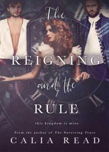 The Reigning and the Rule Read online