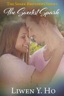 The Sweetest Spark (The Spark Brothers Book 3) Read online