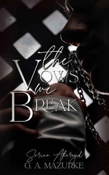 The Vows We Break: A Twisted Taboo Tale Read online