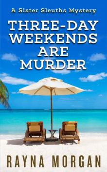 Three-Day Weekends are Murder Read online