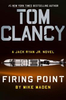 Tom Clancy Firing Point Read online