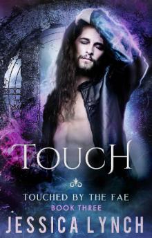 Touch (Touched by the Fae Book 3) Read online