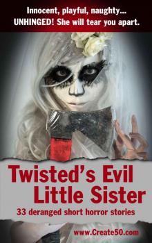 Twisted’s Evil Little Sister