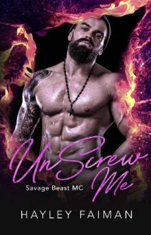 UnScrew Me (Savage Beast MC Book 1)