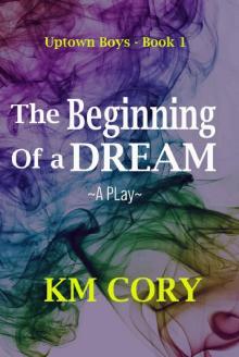 Uptown Boys: The Beginning Of A Dream Book 1 Read online