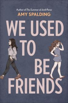We Used to Be Friends Read online