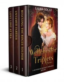 Wellchester Triplets Series: A Historical Regency Romance Box Set