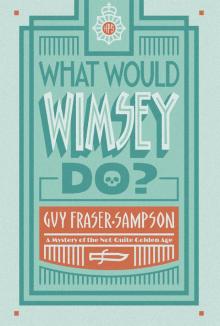 What Would Wimsey Do? Read online