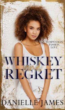 Whiskey and Regret Read online