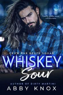 Whiskey Sour (Crow Bar Brute Squad Book 3) Read online
